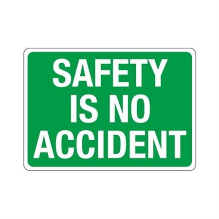 Safety Is No Accident  Sign